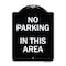 Signmission No Parking in This Area Heavy-Gauge Aluminum Architectural Sign, 24" x 18", BW-1824-23715 A-DES-BW-1824-23715 - alternate 1